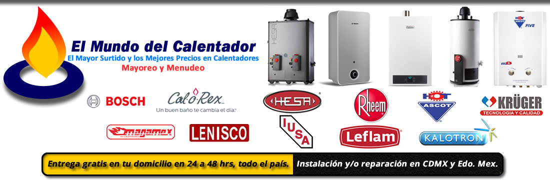 Proveedor, Vendedor y Distribuidor de Calentadores de Agua, Boilers y Calentadores de Paso en México - Mayoreo y Menudeo